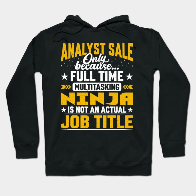 Analyst Sale Job Title Sales Manager - Funny Marketing Hoodie by Pizzan